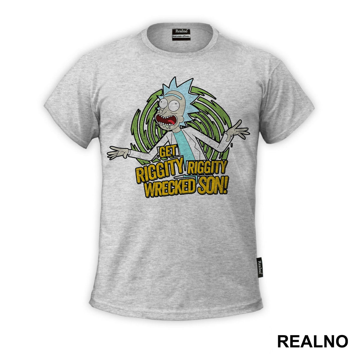 Get Riggity Riggity Wrecked Son - Green - Rick And Morty - Majica