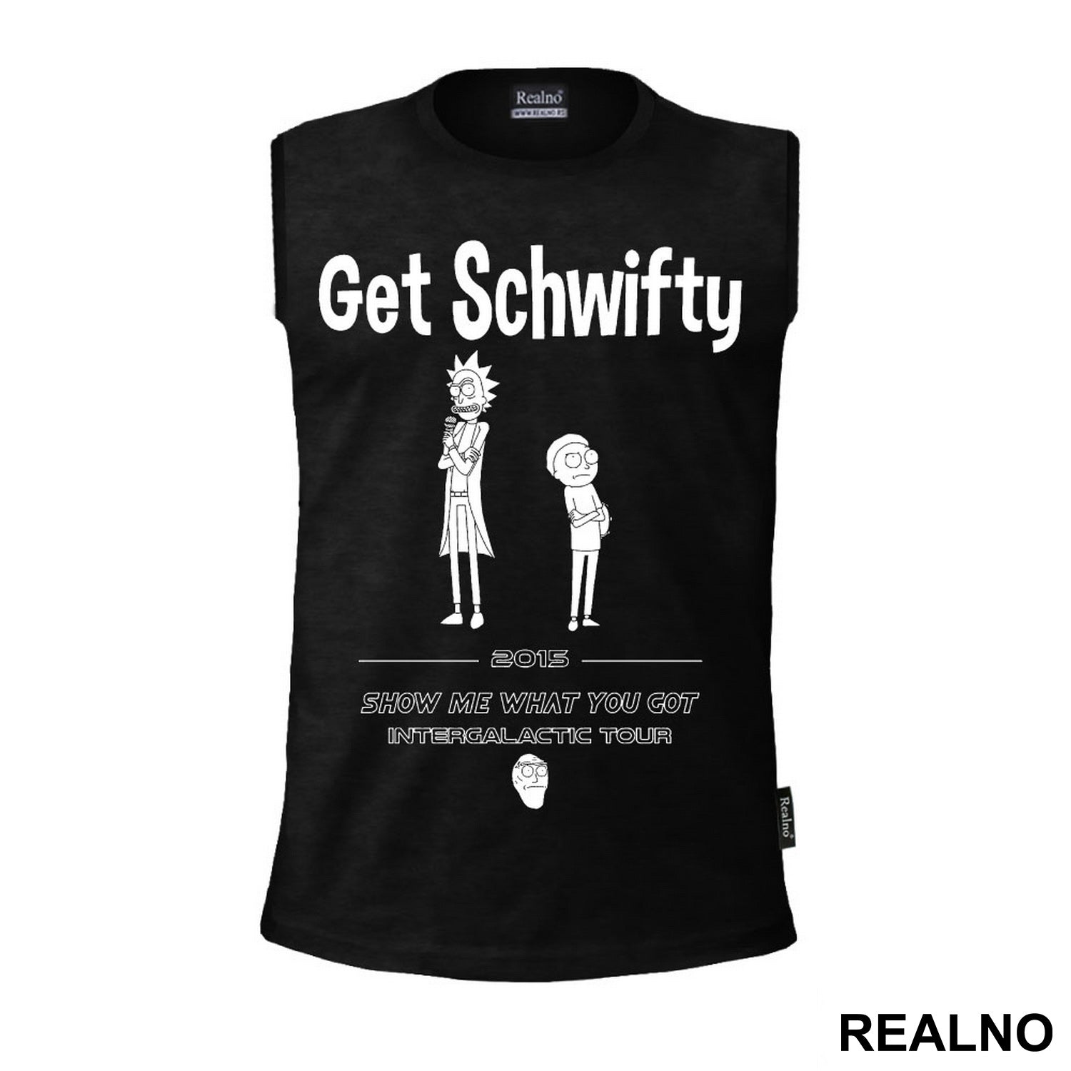 Get Schwifty - 2015 - Show Me What You Got - Intergalactic Tour - Rick And Morty - Majica