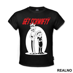 Get Schwifty - Rick And Morty - Majica