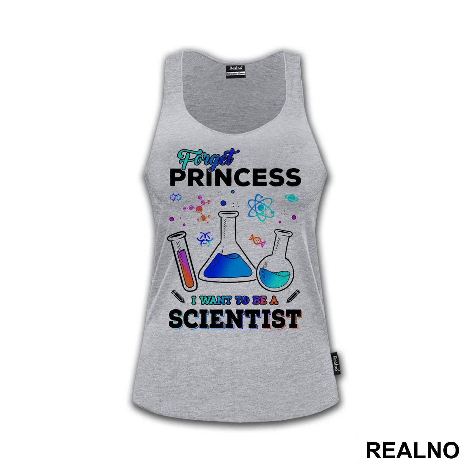 Forget Princess I Want To Be A Scientist - Colors - Geek - Majica