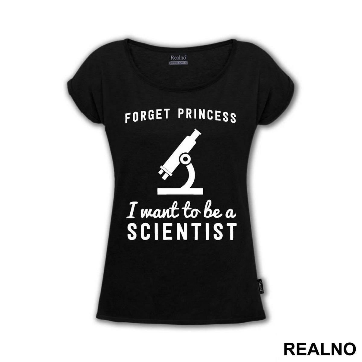 Forget Princess I Want To Be A Scientist - Geek - Majica