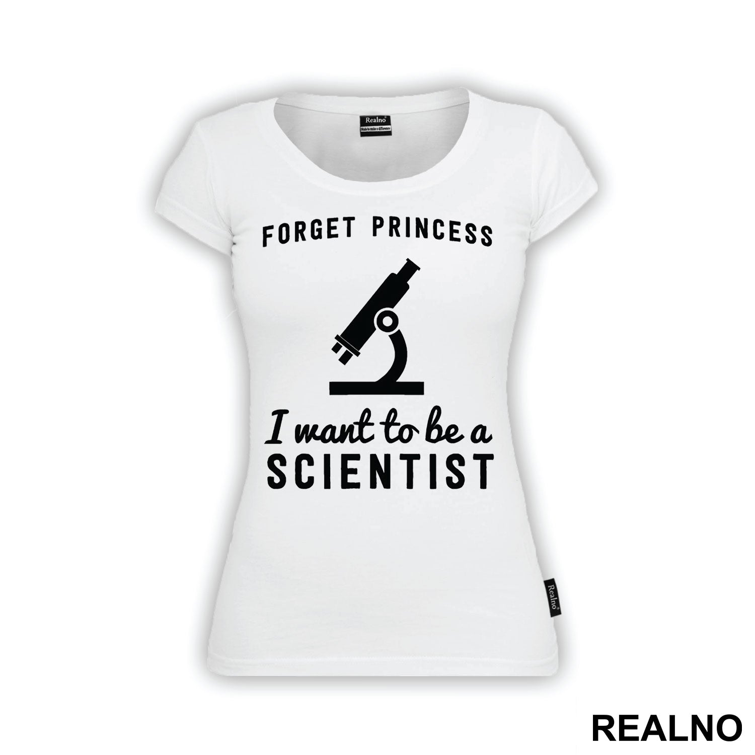 Forget Princess I Want To Be A Scientist - Geek - Majica