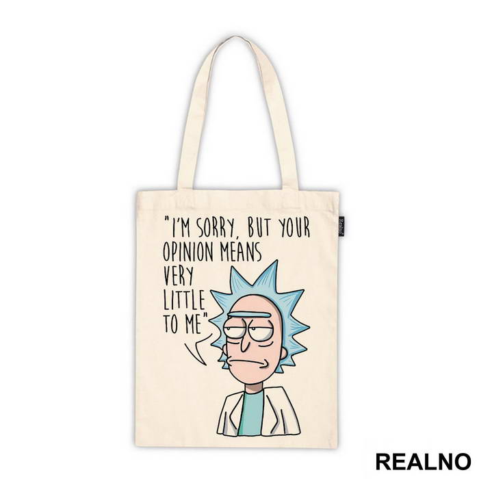 I'm Sorry, But Your Opinion Means Very Little To Me - Blue - Rick And Morty - Majica