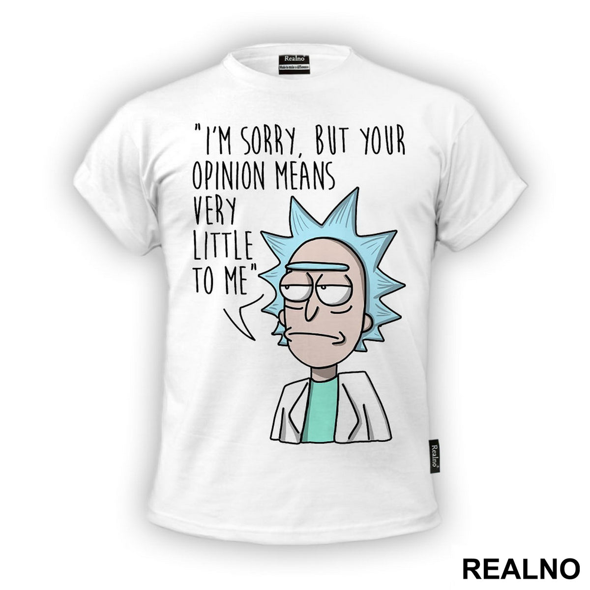 I'm Sorry, But Your Opinion Means Very Little To Me - Blue - Rick And Morty - Majica