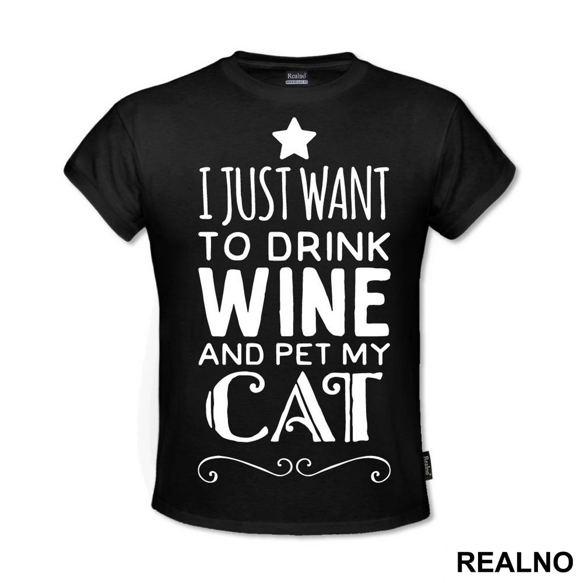 I Just Want To Drink Wine And Pet My Cat - Mačke - Cat - Majica