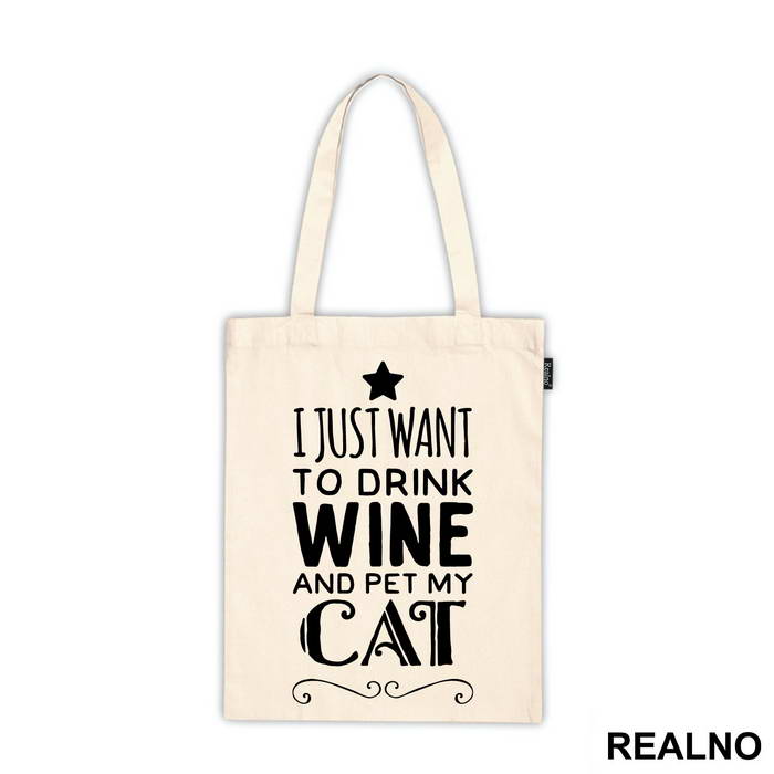 I Just Want To Drink Wine And Pet My Cat - Mačke - Cat - Majica