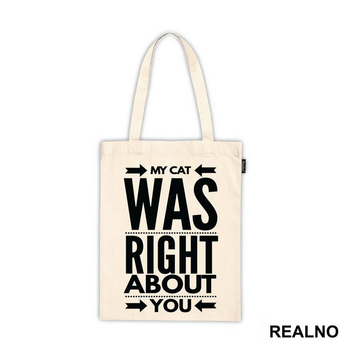 My Cat Was Right About You - Mačke - Cat - Majica