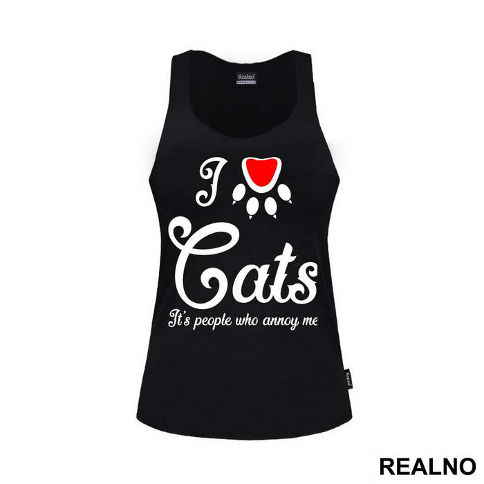 I LOVE Cats. It's People Who Annoy Me - Mačke - Cat - Majica