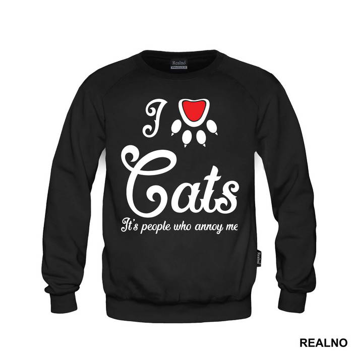 I LOVE Cats. It's People Who Annoy Me - Mačke - Cat - Majica