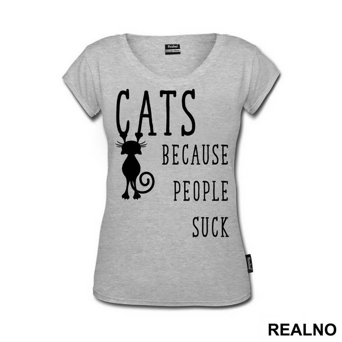 Cats! Because People Suck - Mačke - Cat - Majica