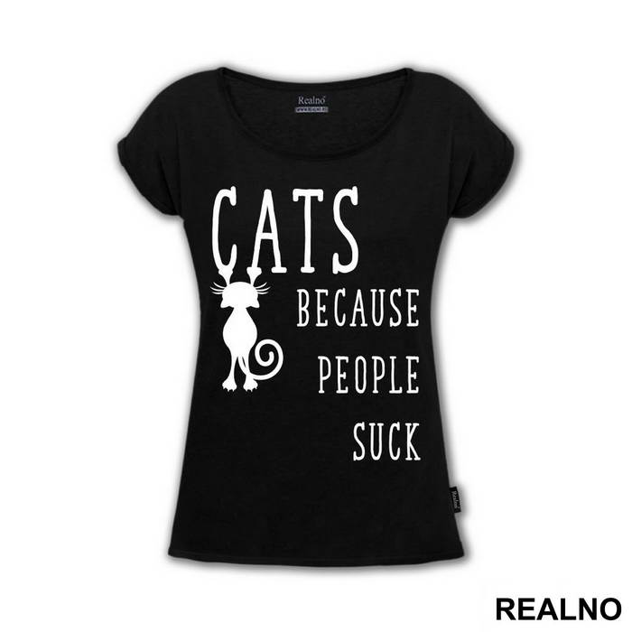Cats! Because People Suck - Mačke - Cat - Majica