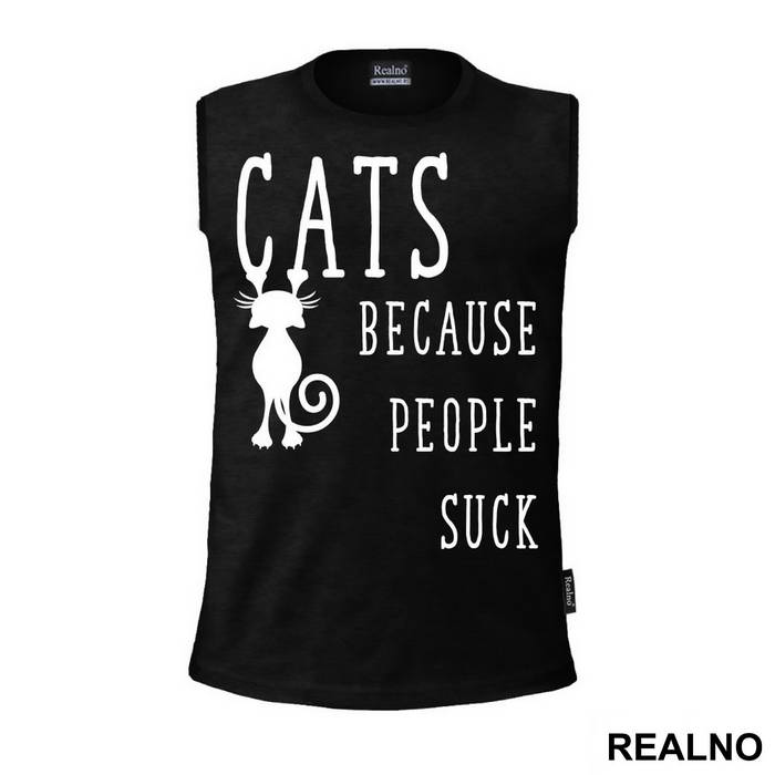 Cats! Because People Suck - Mačke - Cat - Majica