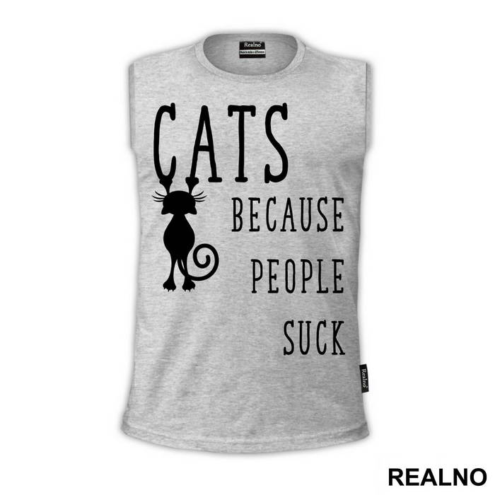 Cats! Because People Suck - Mačke - Cat - Majica