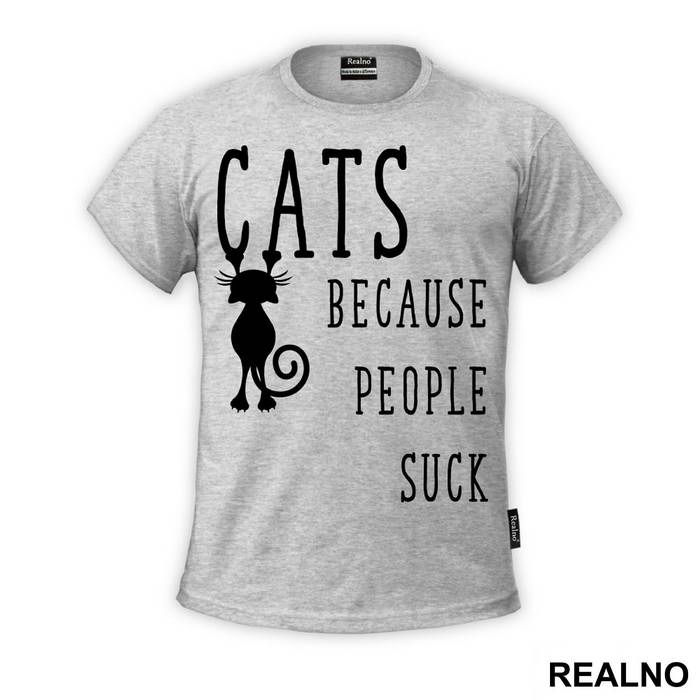 Cats! Because People Suck - Mačke - Cat - Majica