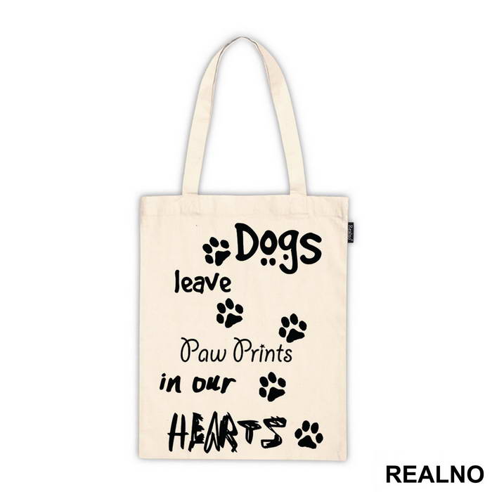 Dogs Leave Paw Prints In Our Hearts - Pas - Dog - Majica