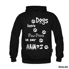 Dogs Leave Paw Prints In Our Hearts - Pas - Dog - Majica