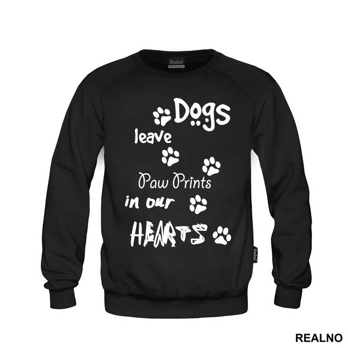 Dogs Leave Paw Prints In Our Hearts - Pas - Dog - Majica