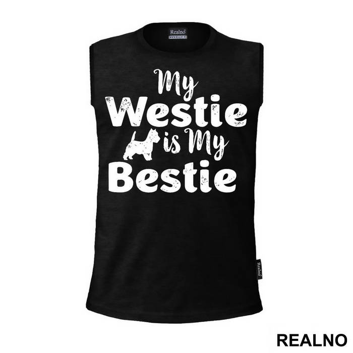 My Westie Is My Bestie - Pas - Dog - Majica