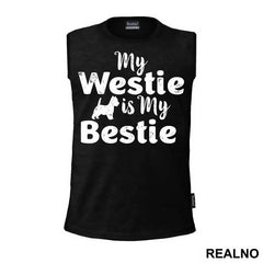 My Westie Is My Bestie - Pas - Dog - Majica