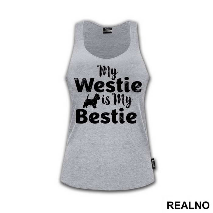 My Westie Is My Bestie - Pas - Dog - Majica