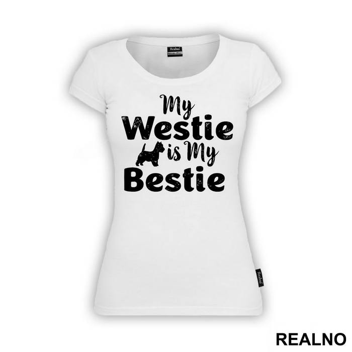 My Westie Is My Bestie - Pas - Dog - Majica