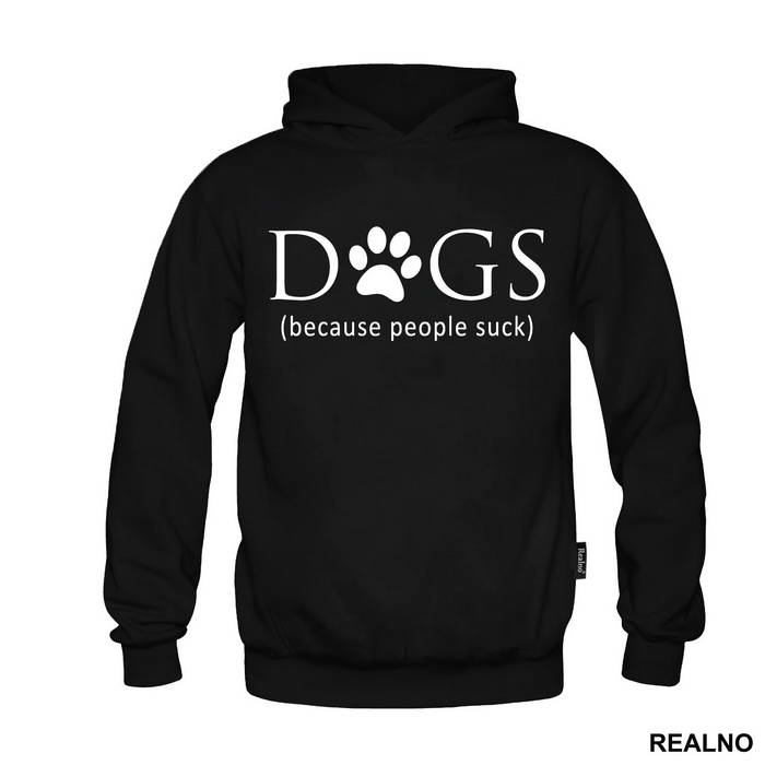 Dogs - Because People Suck - Pas - Dog - Majica