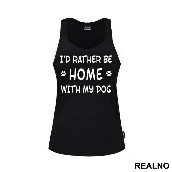 I'd Rather Be Home With My Dog - Pas - Dog - Majica