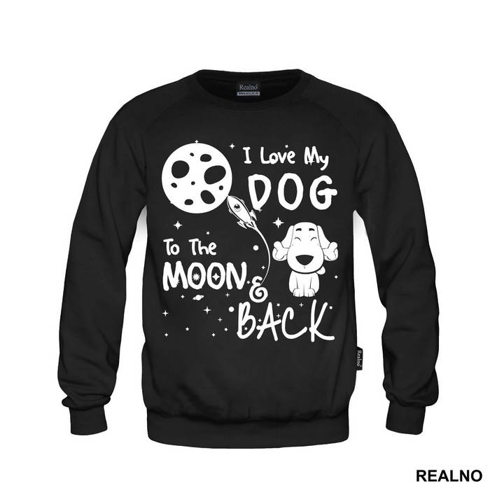 I Love My Dog To The Moon And Back - Stars - Pas - Dog - Majica