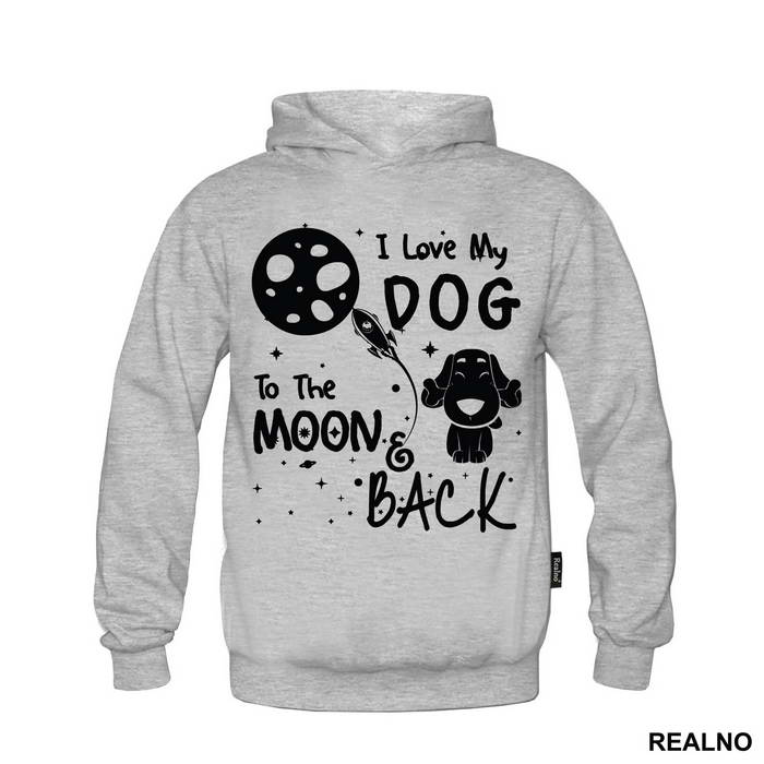 I Love My Dog To The Moon And Back - Stars - Pas - Dog - Majica