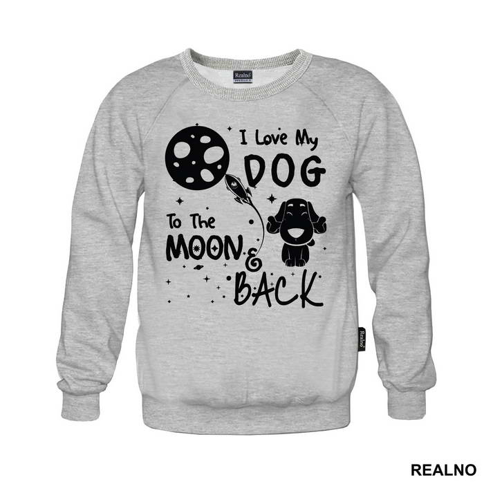 I Love My Dog To The Moon And Back - Stars - Pas - Dog - Majica