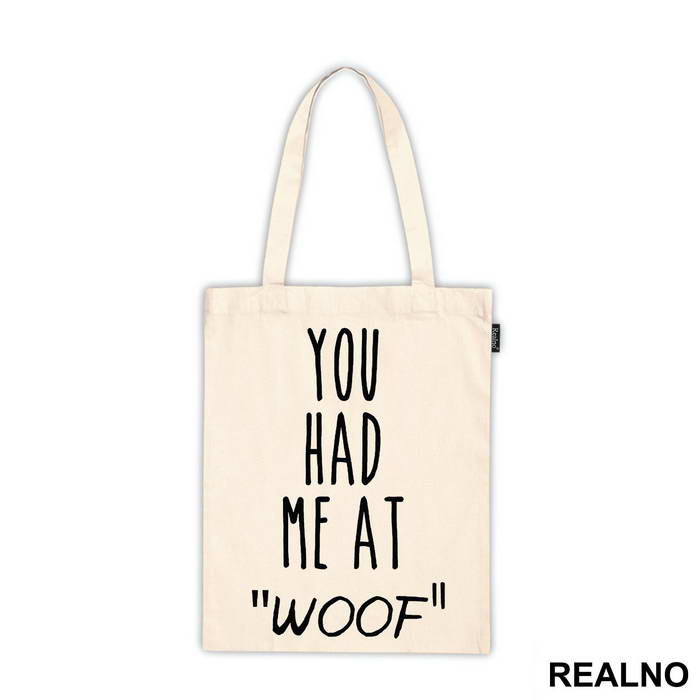 You Had Me At "Woof" - Pas - Dog - Majica