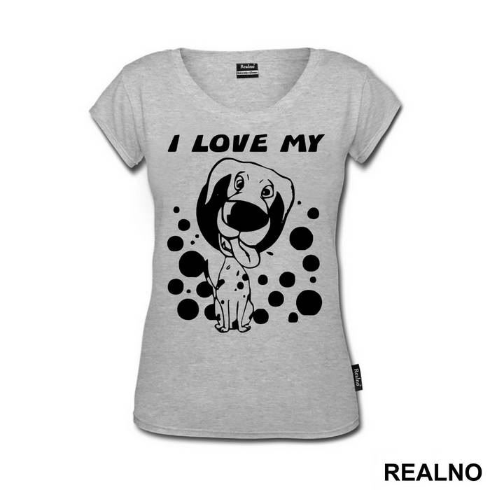I Love My Dalmatian - Pas - Dog - Majica