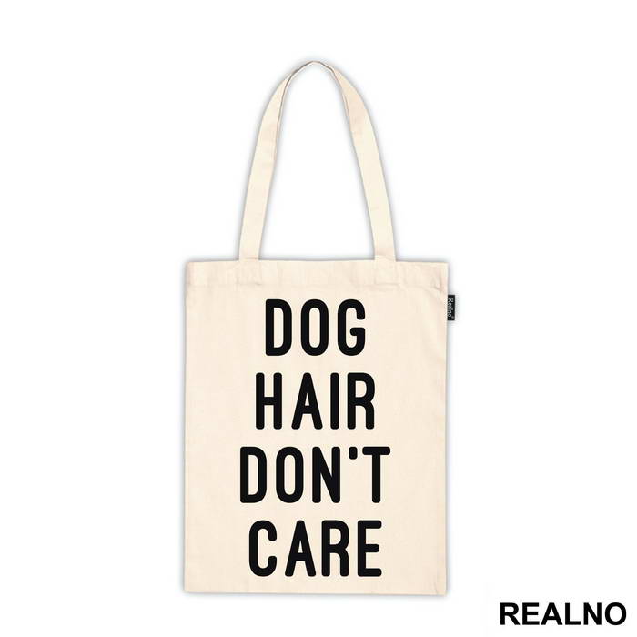 Dog Hair Don't Care - Pas - Dog - Majica