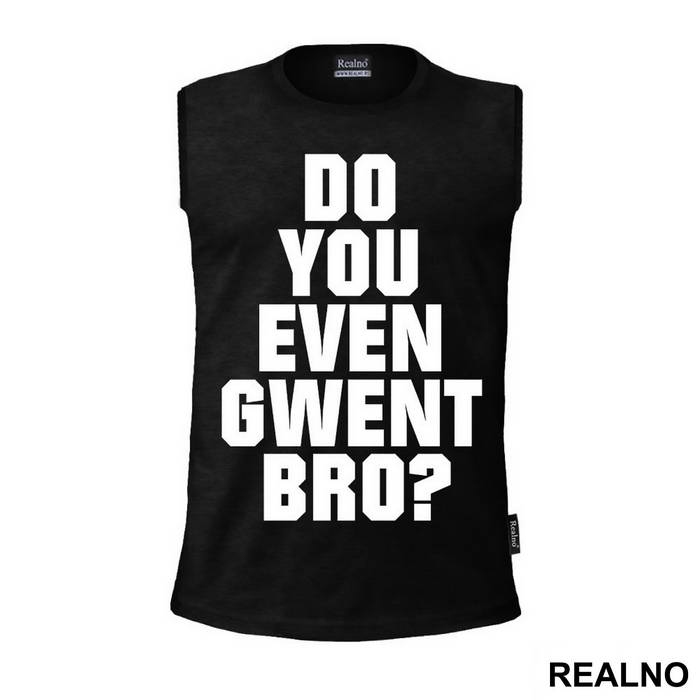 Do You Even Gwent Bro? - The Witcher - Majica
