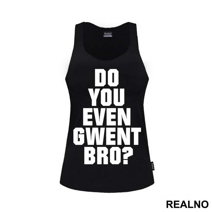 Do You Even Gwent Bro? - The Witcher - Majica