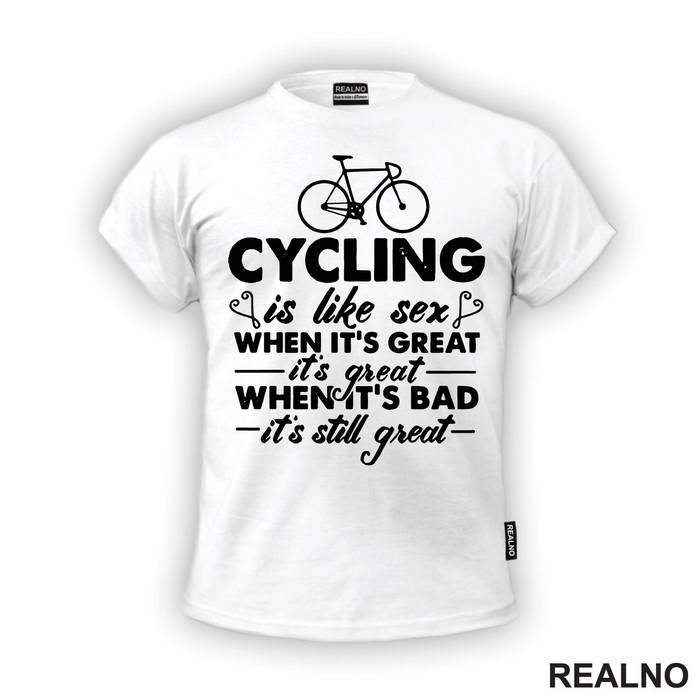 When It's Great, It's Great - Bickilovi - Bike - Majica