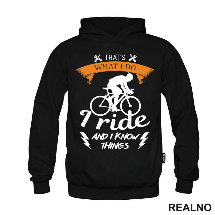 I Ride And I Know Things - Bickilovi - Bike - Majica