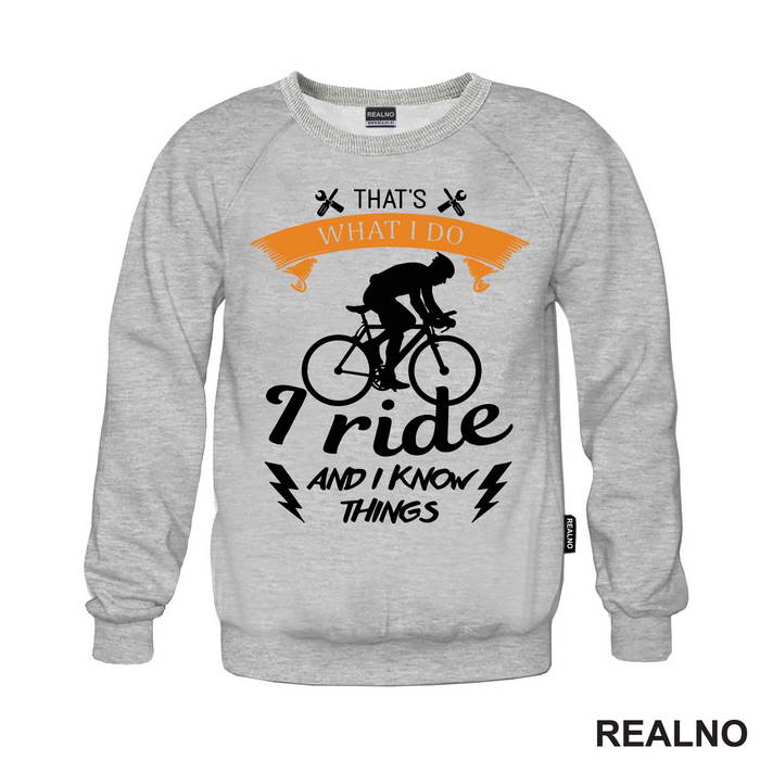 I Ride And I Know Things - Bickilovi - Bike - Majica