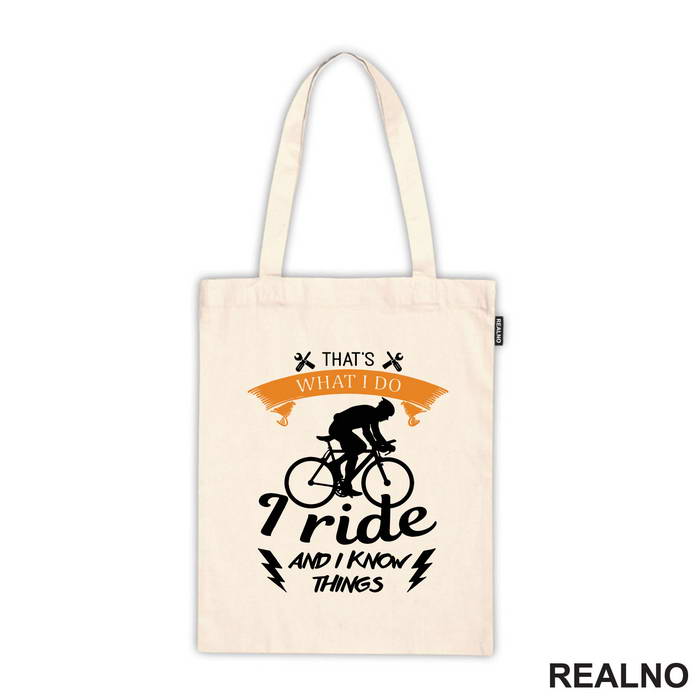 I Ride And I Know Things - Bickilovi - Bike - Majica