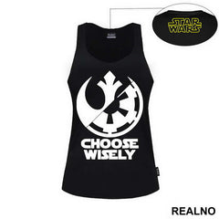 Rebel Alliance - Galactic Empire - Choose Wisely - Star Wars - Majica