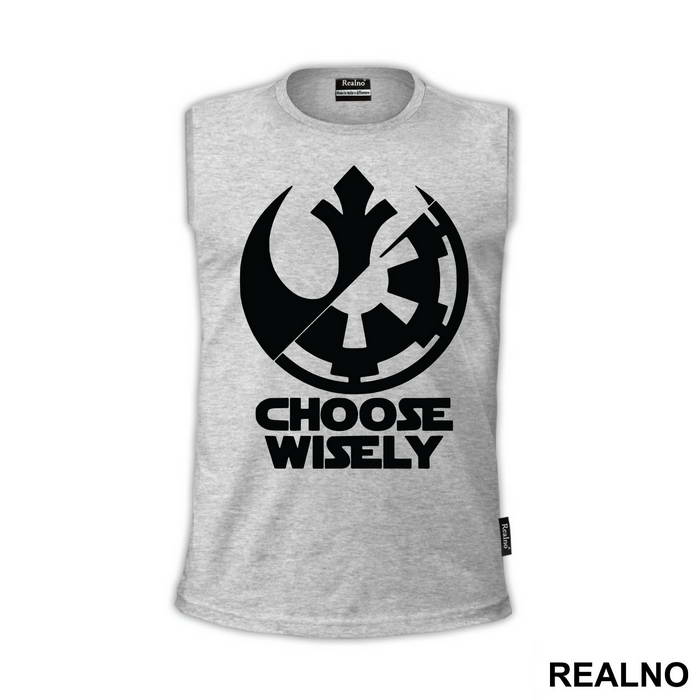 Rebel Alliance - Galactic Empire - Choose Wisely - Star Wars - Majica