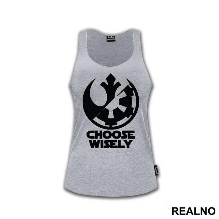 Rebel Alliance - Galactic Empire - Choose Wisely - Star Wars - Majica