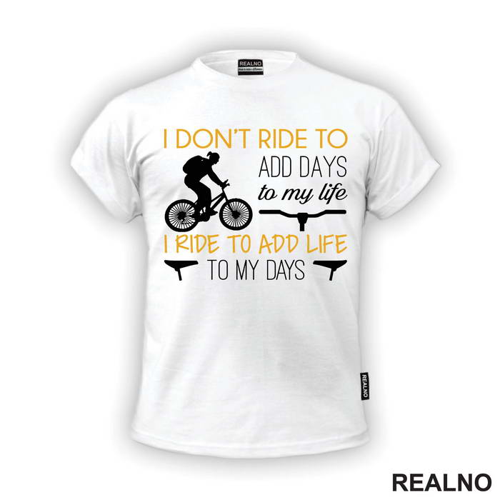 Add Life To My Days - Bickilovi - Bike - Majica