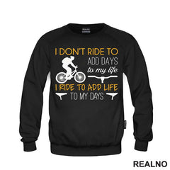 Add Life To My Days - Bickilovi - Bike - Majica