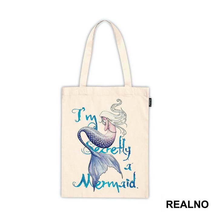 I'm Secretly a Mermaid - Sirene - Mermaid - Majica