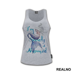 I'm Secretly a Mermaid - Sirene - Mermaid - Majica
