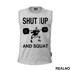 Shut The Fuck Up And Squat - Trening - Majica