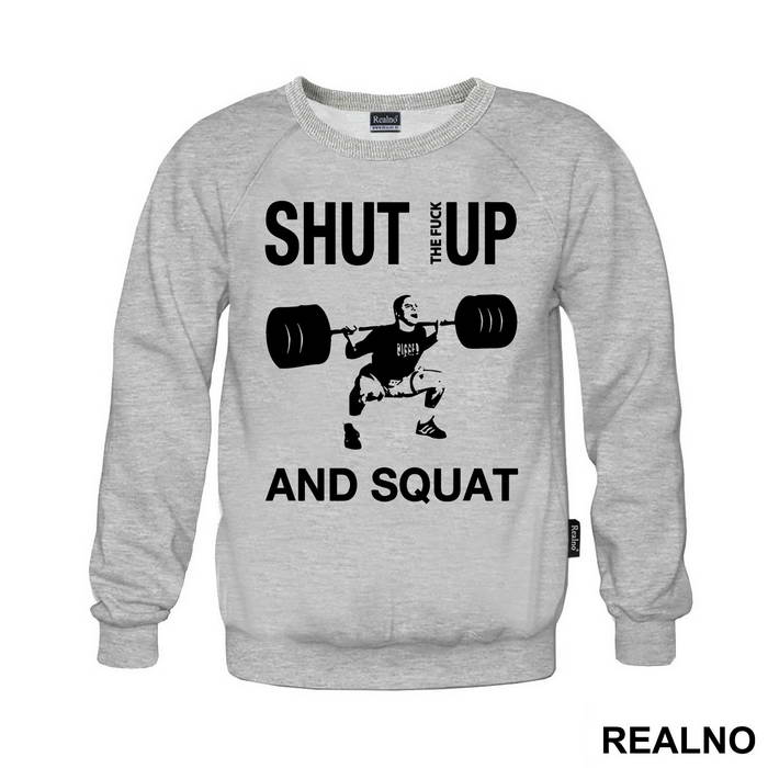 Shut The Fuck Up And Squat - Trening - Majica