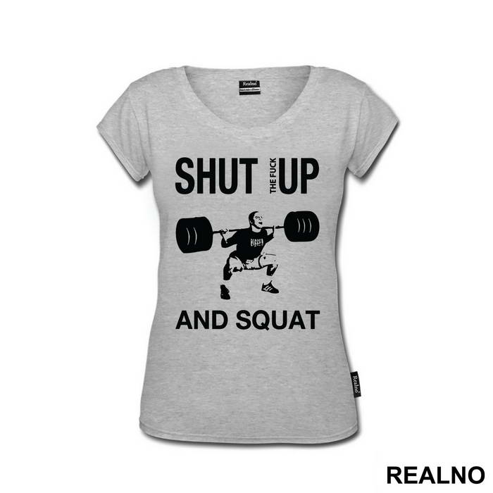 Shut The Fuck Up And Squat - Trening - Majica