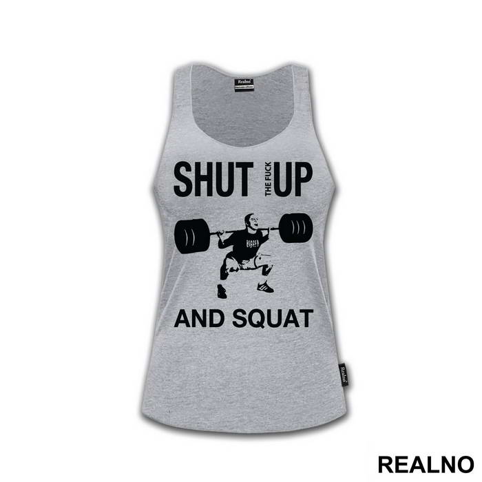 Shut The Fuck Up And Squat - Trening - Majica